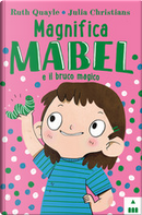 Magnifica Mabel e il bruco magico by Ruth Quayle