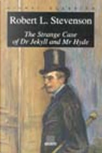 The Strange Case of Dr Jekyll and Mr Hyde by Robert Louis Stevenson