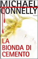 La bionda di cemento by Michael Connelly