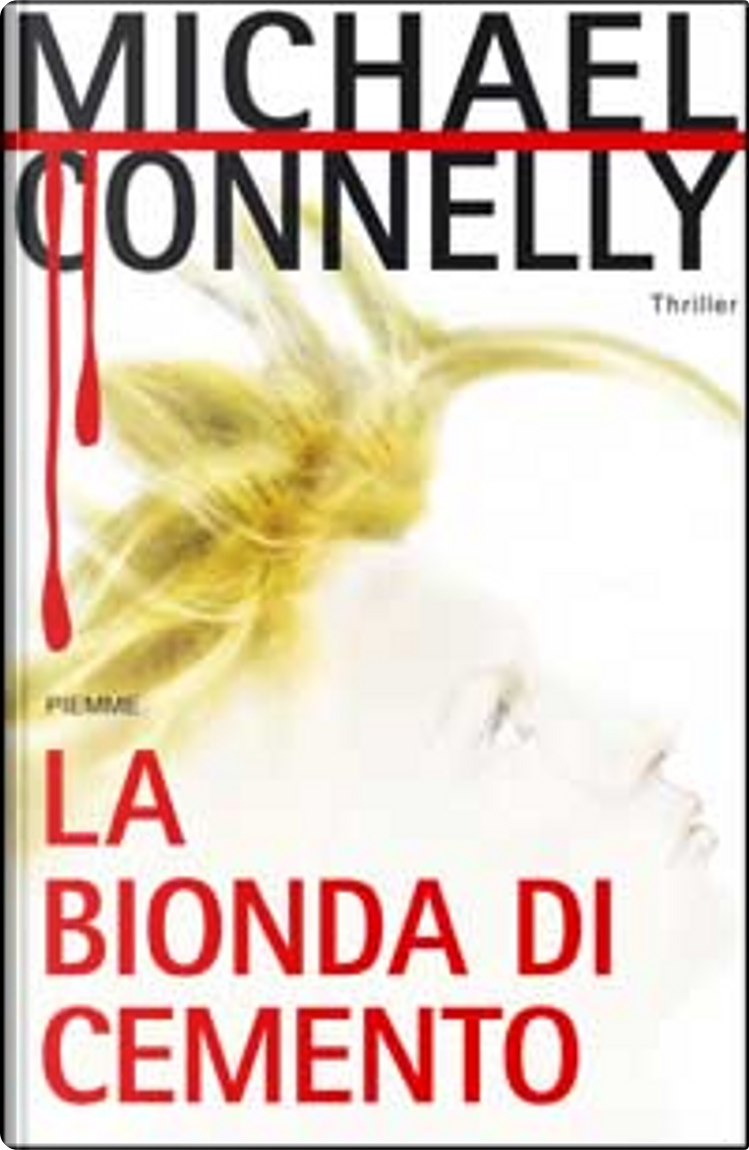 La bionda di cemento di Michael Connelly, Piemme, Copertina rigida