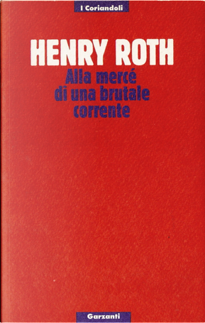 Alla mercé di una brutale corrente by Henry Roth