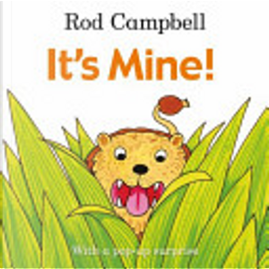 It's Mine! by Rod Campbell