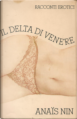 Il Delta di Venere by Anais Nin