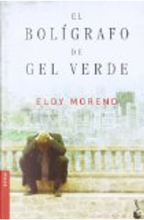 El bolígrafo de gel verde by Eloy Moreno