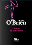 Lezioni di strip-tease by John O'Brien
