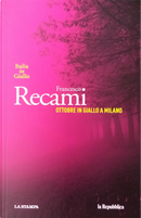 Ottobre in Giallo a Milano by Francesco Recami