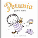 Petunia Goes Wild by Paul Schmid