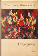 Fuoco grande by Bianca Garufi, Cesare Pavese