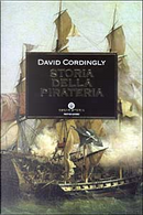 Storia della pirateria by David Cordingly