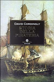 Storia della pirateria by David Cordingly