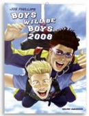 Boys will be Boys 2008