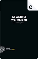Weiweismi by Ai Weiwei