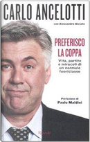 Preferisco la coppa by Alessandro Alciato, Carlo Ancelotti