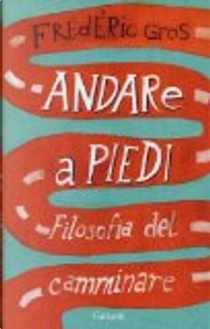 Andare a piedi by Frédéric Gros