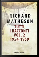 Tutti i racconti - Vol. 2 by Richard Matheson