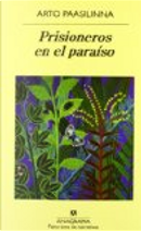 Prisioneros en el paraíso by Arto Paasilinna