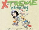 X-Treme Parenting by Jerry Scott, Rick Kirkman
