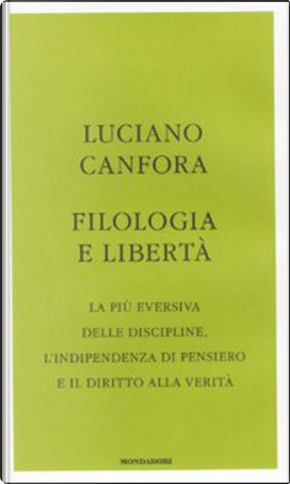 Filologia e libertà by Luciano Canfora