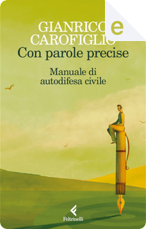 Con parole precise by Gianrico Carofiglio