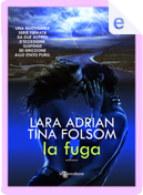 La fuga by Lara Adrian, Tina Folsom