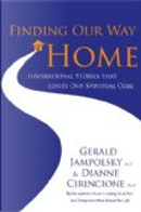 Finding Our Way Home by Diane V. Cirincione, Gerald G. Jampolsky