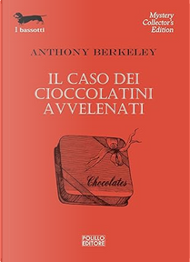 Il caso dei cioccolatini avvelenati by Anthony Berkeley