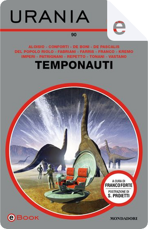 Temponauti by Andrea Franco, Claudio Vastano, Clelia Farris, Dario Tonani, Davide De Boni, Davide Del Popolo Riolo, Fabio Aloisio, Flavia Imperi, Franci Conforti, Giovanna Repetto, Lanfranco Fabriani, Leonardo Patrignani, Luigi De Pascalis, Lukha B. Kremo Temponauti by Andrea Franco, Claudio Vastano, Clelia Farris, Dario Tonani, Davide De Boni, Davide Del Popolo Riolo, Fabio Aloisio, Flavia Imperi, Franci Conforti, Giovanna Repetto, Lanfranco Fabriani, Leonardo Patrignani, Luigi De Pascalis, Lukha B. Kremo