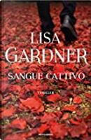 Sangue cattivo by Lisa Gardner