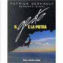 Il gesto e la pietra by Bernard Giani, Patrick Berhault