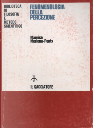 Fenomenologia della percezione by Maurice Merleau-Ponty