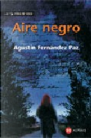 Aire Negro/ Black Air by Agustin Fernandez Paz