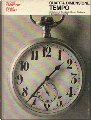 Quarta dimensione: Tempo by Robert Claiborne, Samuel A. Goudsmit