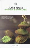 I biscotti di Baudelaire by Alice B. Toklas