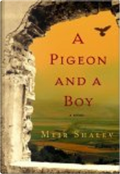 A Pigeon and a Boy by Meir Shalev