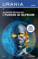 I fuochi di Elysium by Alastair Reynolds