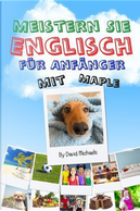 Meistern Sie Englisch Fur Anfanger Mit Maple by David Michaels