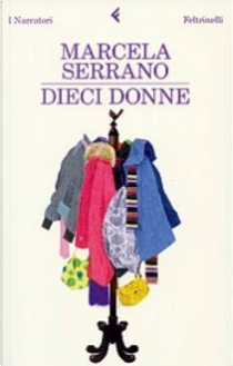 Dieci donne by Marcela Serrano