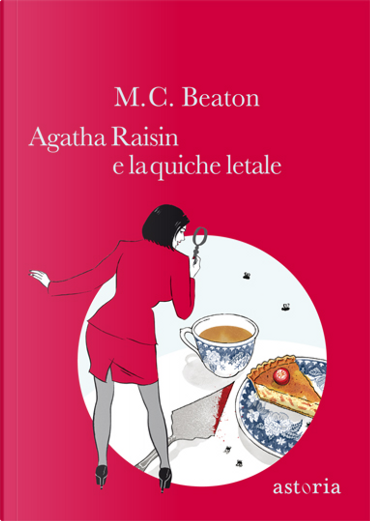 Agatha Raisin e la quiche letale di M. C. Beaton, Astoria, Paperback -  Anobii