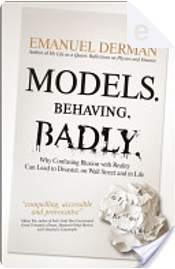 Models. Behaving. Badly. by Emanuel Derman