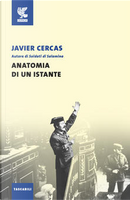 Anatomia di un istante by Javier Cercas