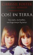 Così in terra. Una madre, due bambine, una lunga lotta per la giustizia contro il silenzio della Chiesa by Chrissie Foster, Paul Kennedy