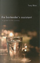 The Bartender's Assistant by Tony Blair
