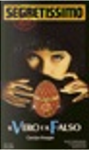 Il vero e il falso by Carolyn Hougan