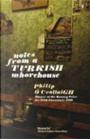Notes from a Turkish Whorehouse by Philip O Ceallaigh