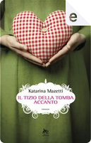 Il tizio della tomba accanto by Katarina Mazetti
