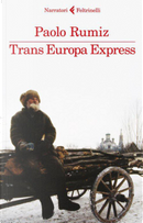 Trans Europa Express by Paolo Rumiz
