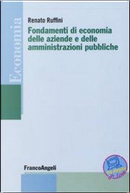 Fondamenti di economia delle aziende e delle amministrazioni pubbliche by Renato Ruffini