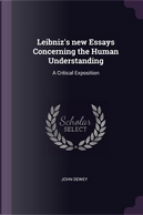 Leibniz's New Essays Concerning the Human Understanding by John Dewey