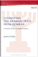 Classifying the Aramaic Texts from Qumran by John Starr