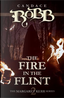 The Fire in the Flint by Candace M. Robb